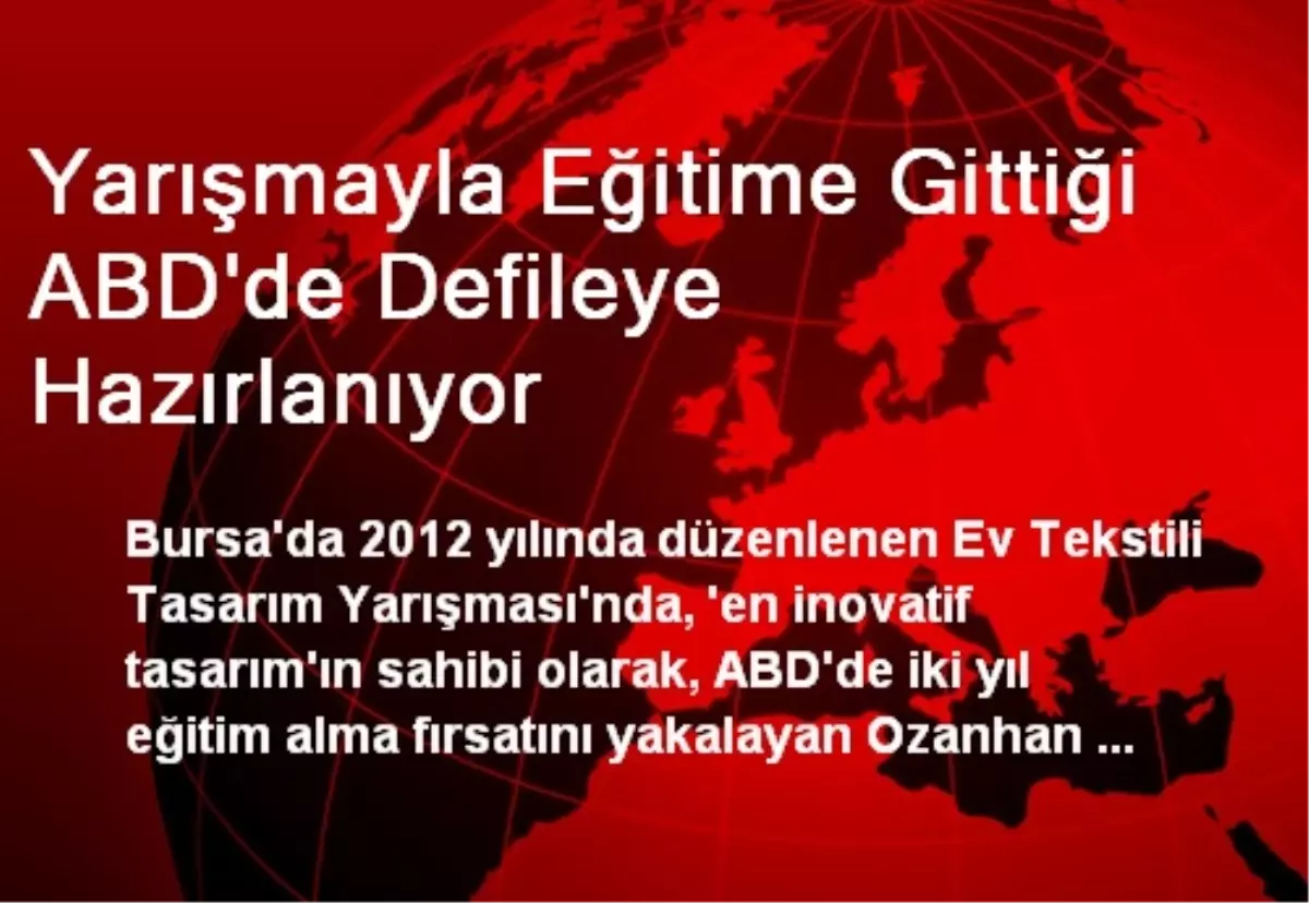 Yarışmayla Eğitime Gittiği ABD\'de Defileye Hazırlanıyor