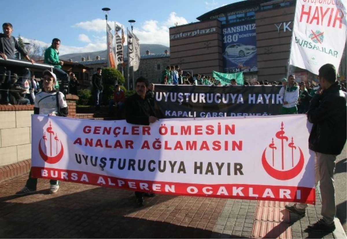 Bursaspor Taraftarları Uyuşturucuya "Dur" Demek İçin Yürüdü