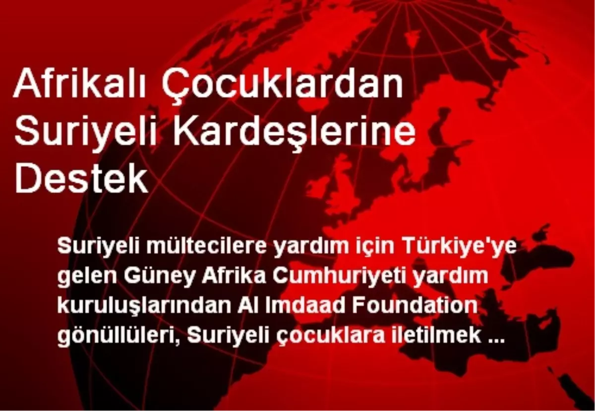 Afrikalı Çocuklardan Suriyeli Kardeşlerine Destek