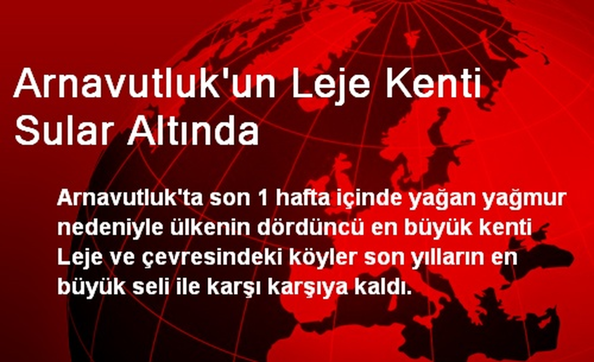 Arnavutluk\'un Leje Kenti Sular Altında