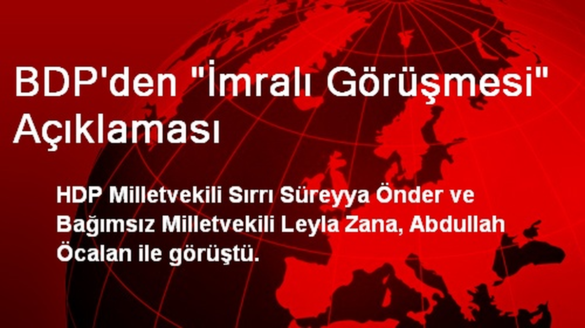 BDP\'den "İmralı Görüşmesi" Açıklaması