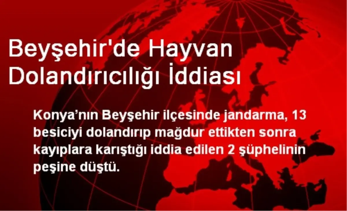 Beyşehir\'de Hayvan Dolandırıcılığı İddiası