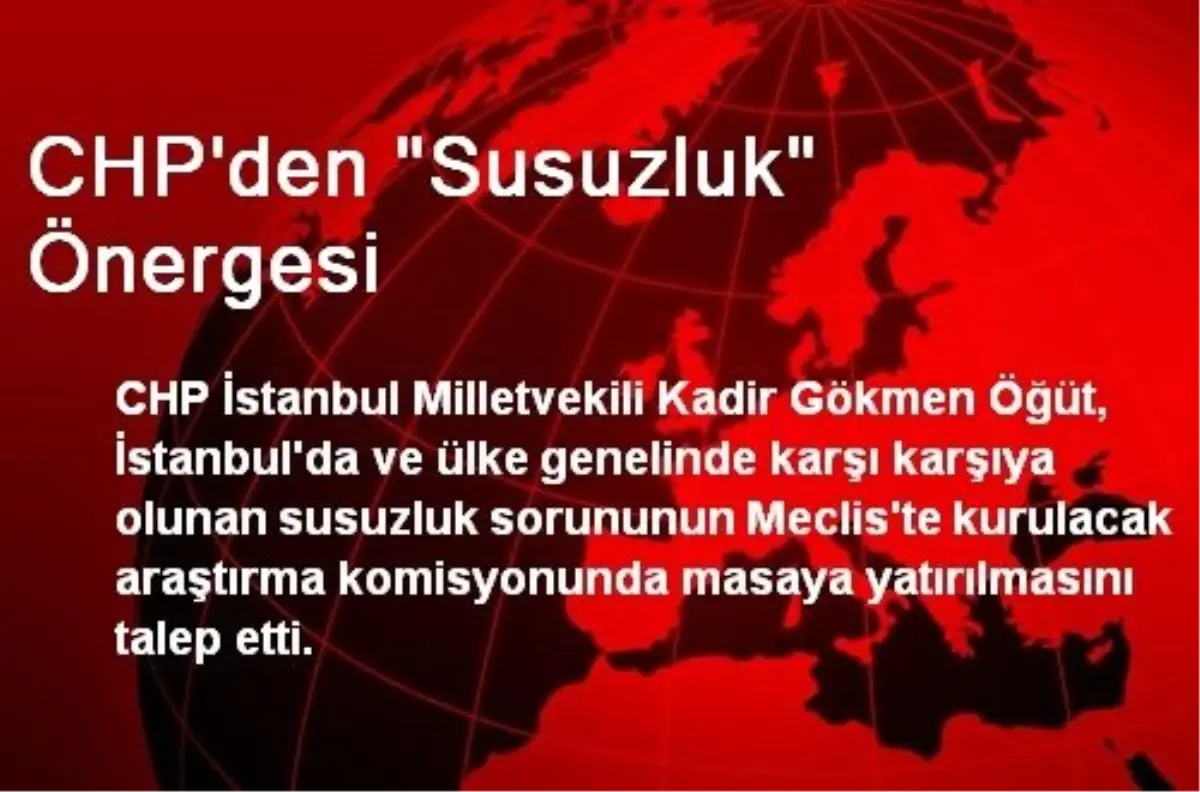 CHP\'den "Susuzluk" Önergesi