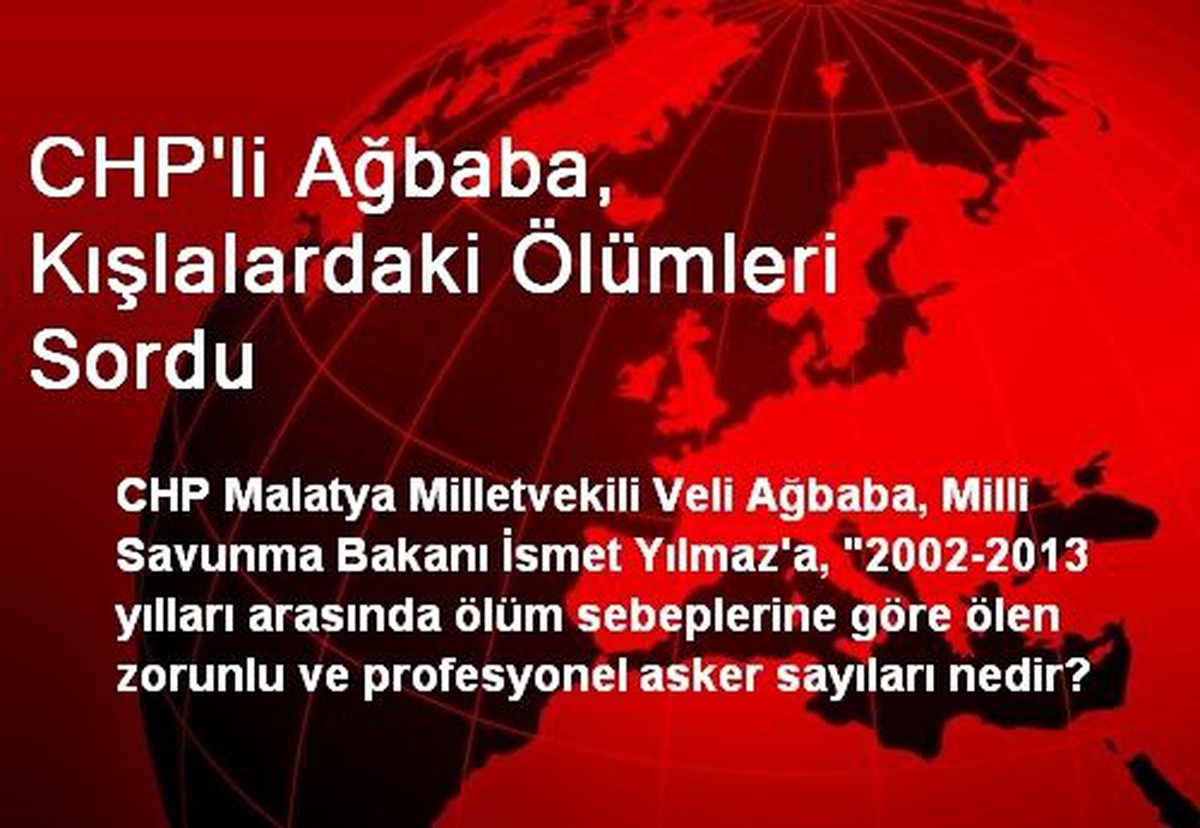 CHP\'li Ağbaba, Kışlalardaki Ölümleri Sordu