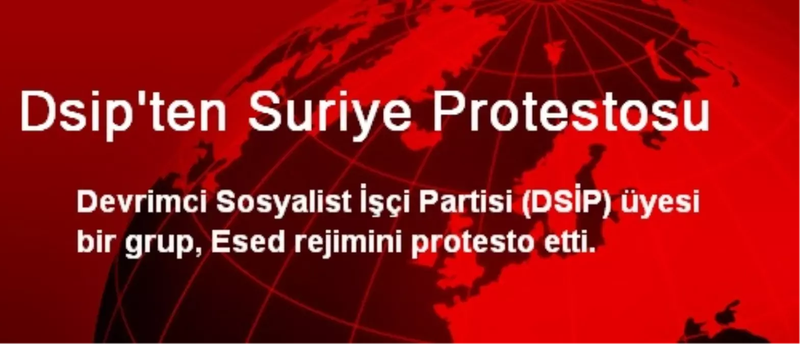 DSİP\'ten Suriye Protestosu