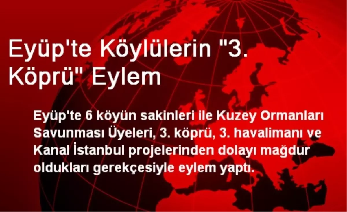 Eyüp\'te Köylülerin "3. Köprü" Eylem