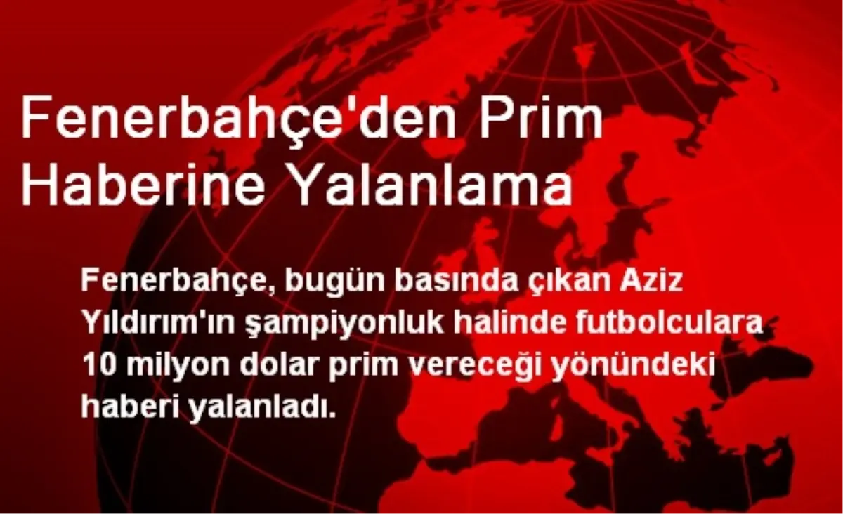 Fenerbahçe\'den Prim Haberine Yalanlama