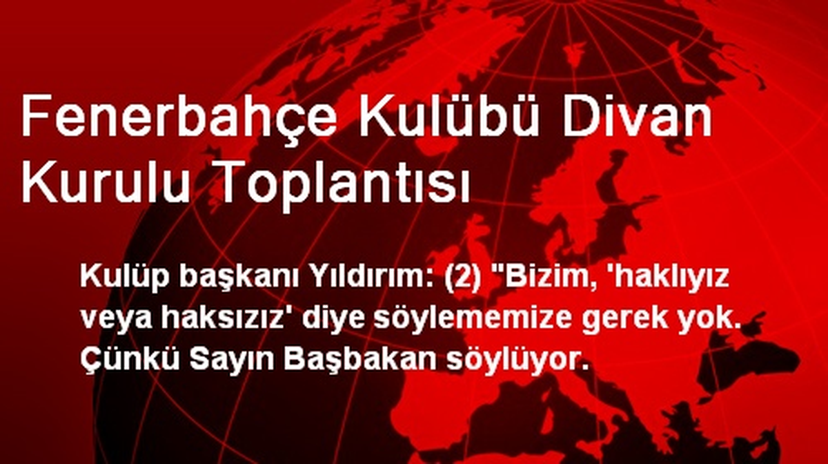 Fenerbahçe Kulübü Divan Kurulu Toplantısı