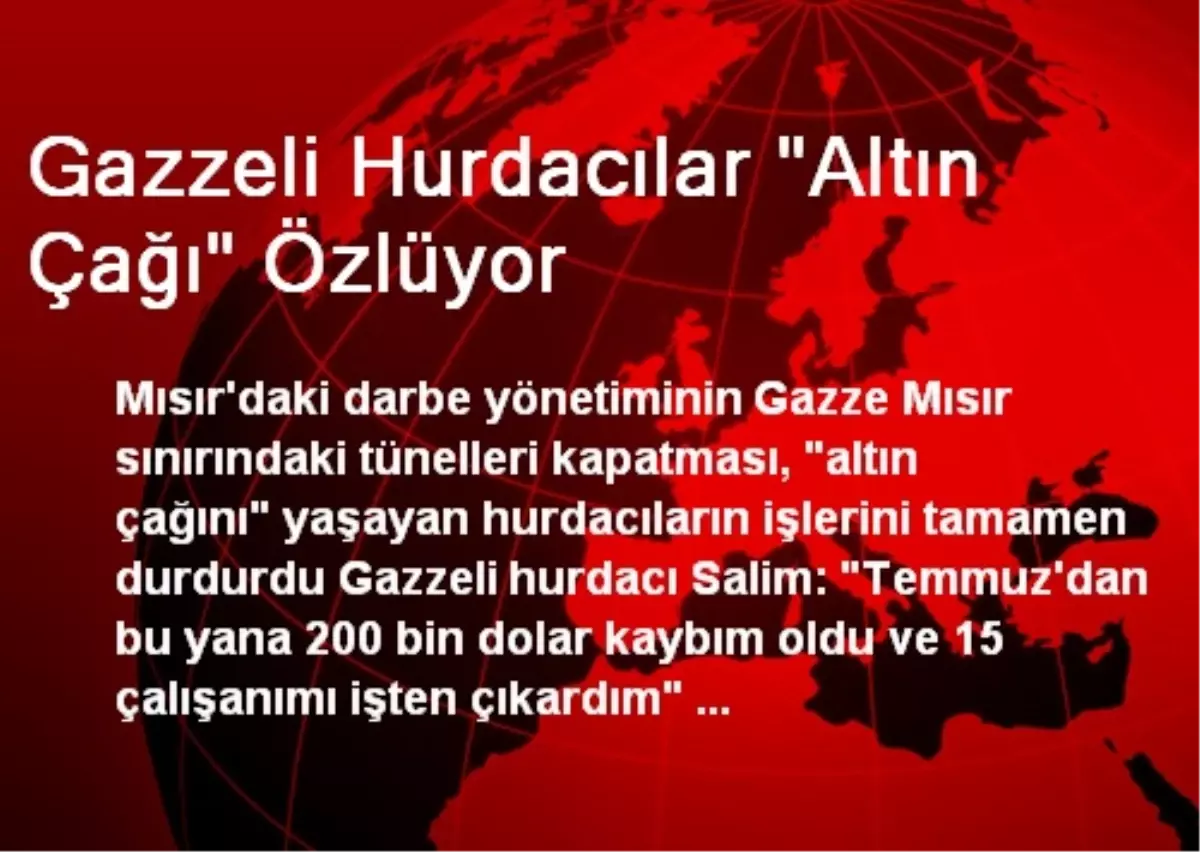 Gazzeli Hurdacılar "Altın Çağı" Özlüyor