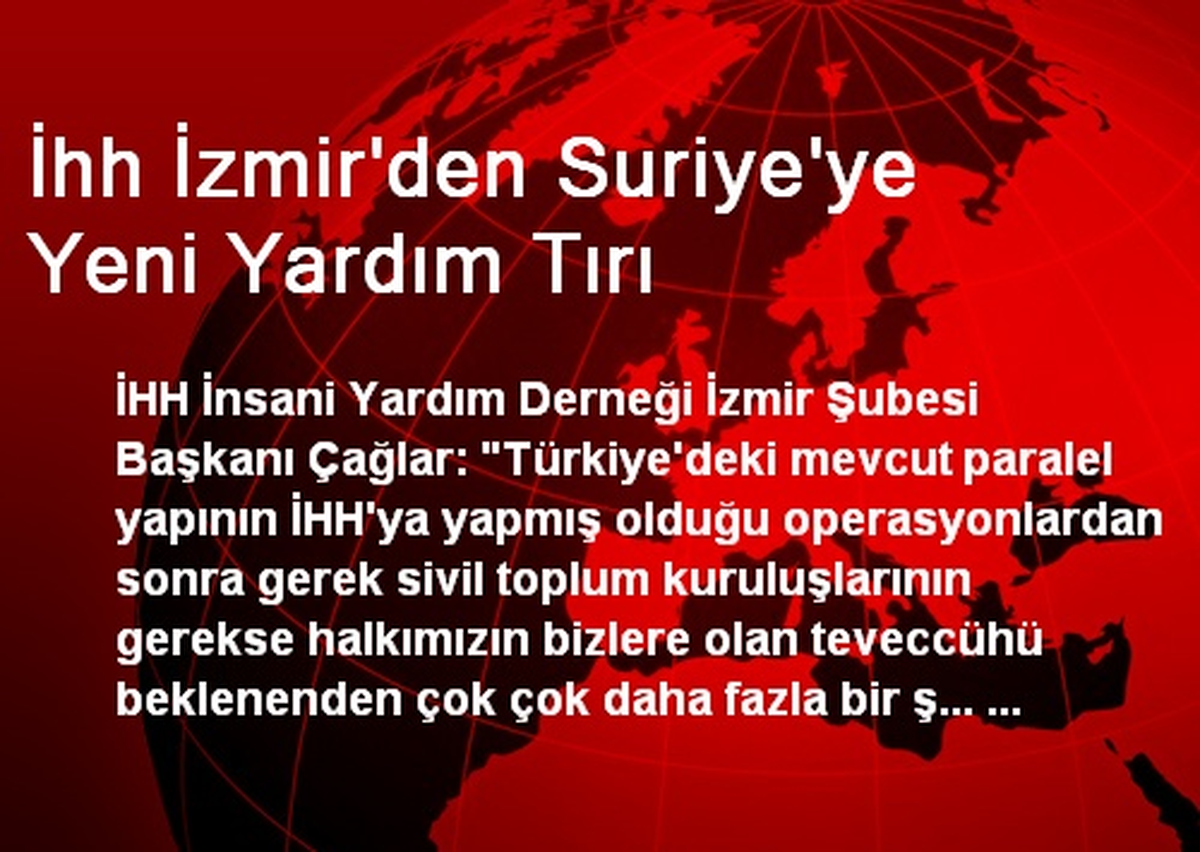 İhh İzmir\'den Suriye\'ye Yeni Yardım Tırı