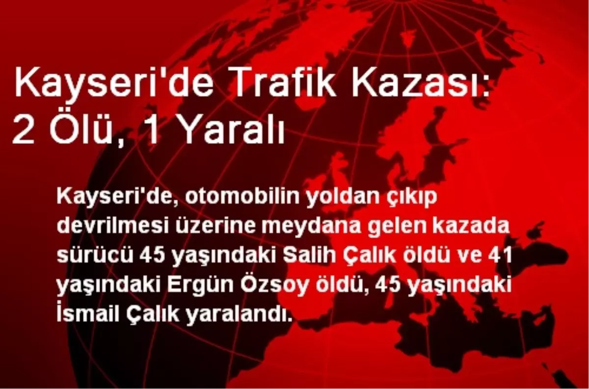 Kayseri\'de Trafik Kazası: 2 Ölü, 1 Yaralı