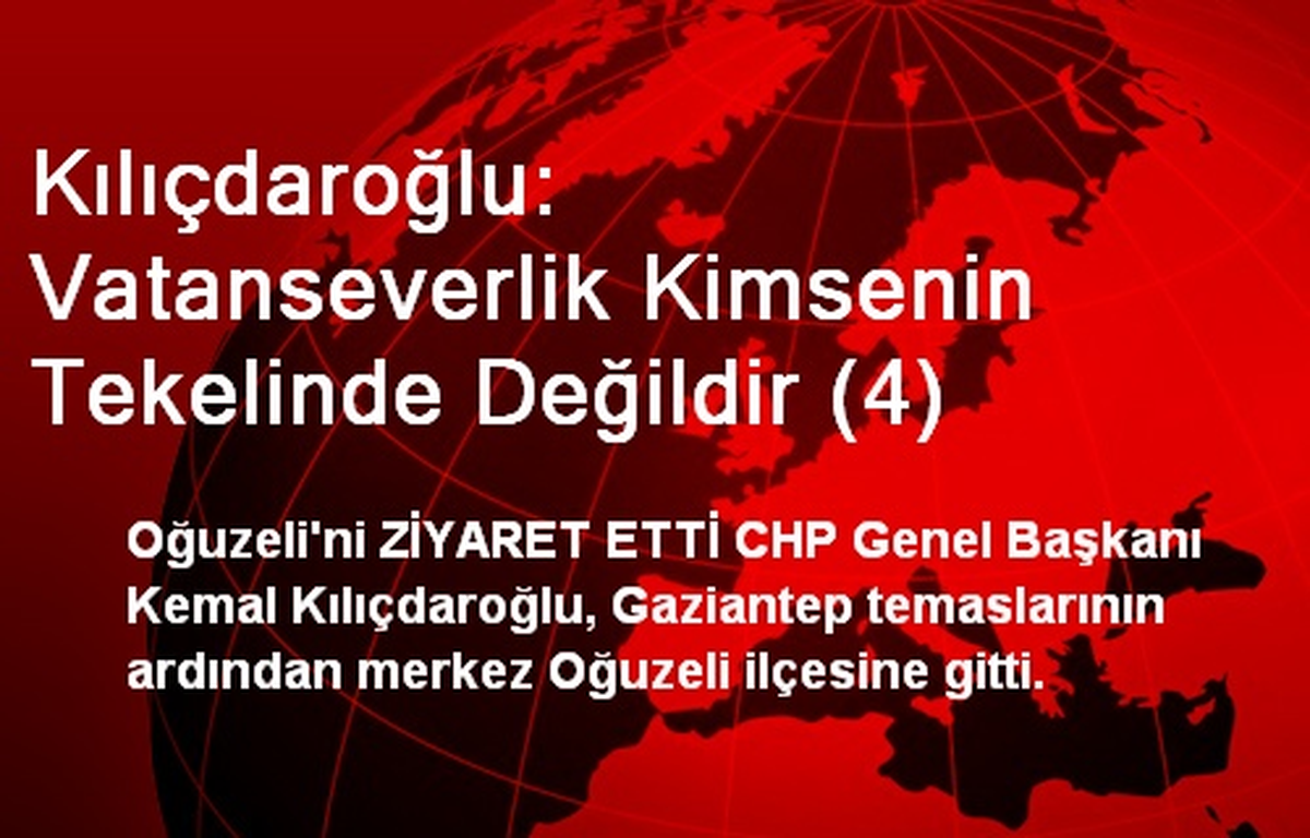 Kılıçdaroğlu: Vatanseverlik Kimsenin Tekelinde Değildir (4)