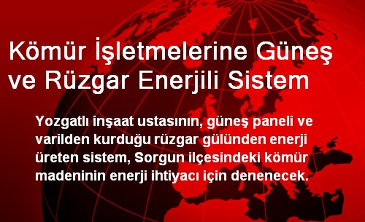 Kömür İşletmelerine Güneş ve Rüzgar Enerjili Sistem