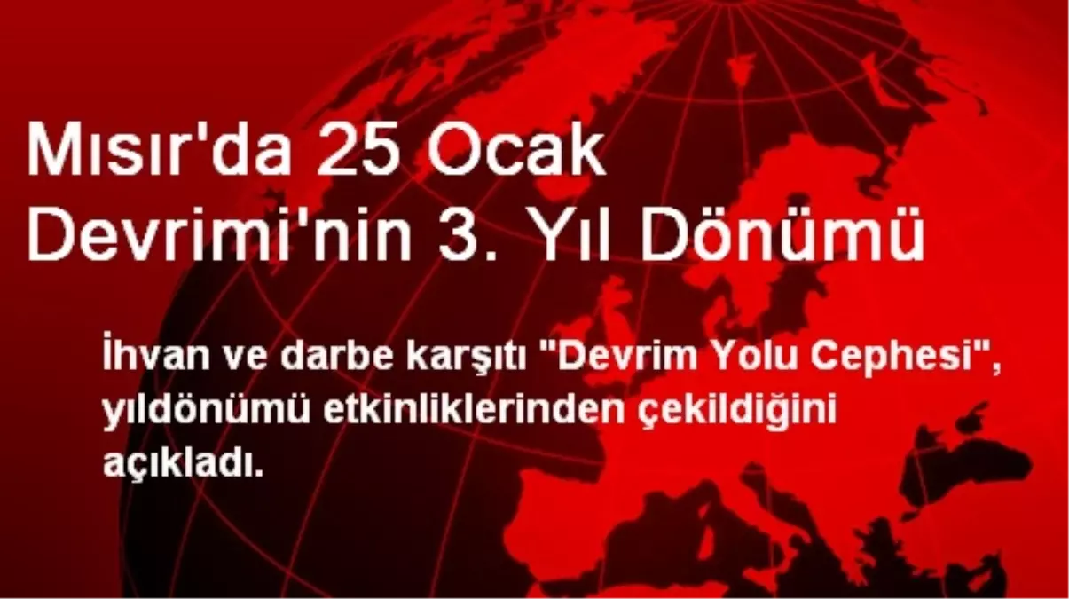 Mısır\'da 25 Ocak Devrimi\'nin 3. Yıl Dönümü