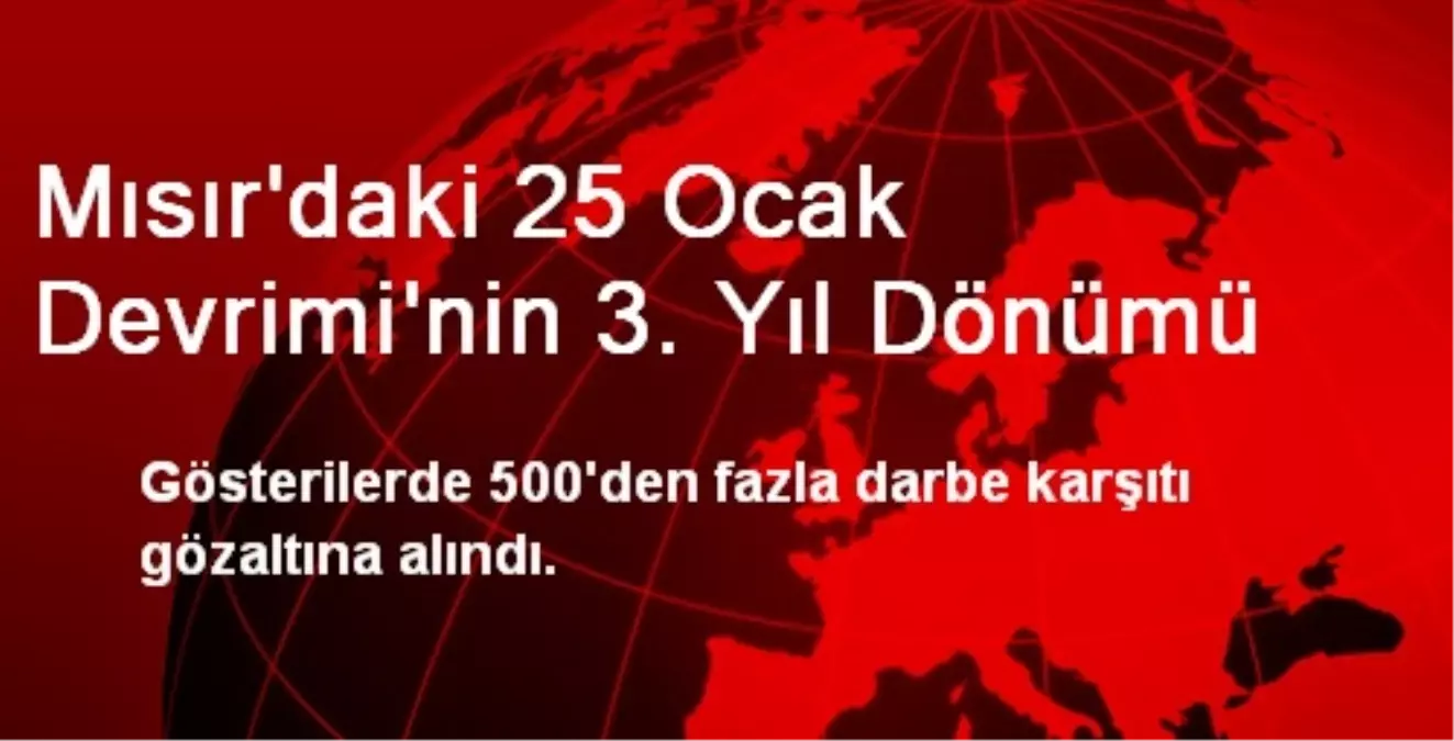 Mısır\'daki 25 Ocak Devrimi\'nin 3. Yıl Dönümü