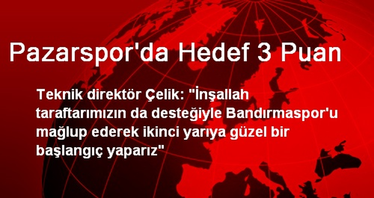 Pazarspor\'da Hedef 3 Puan