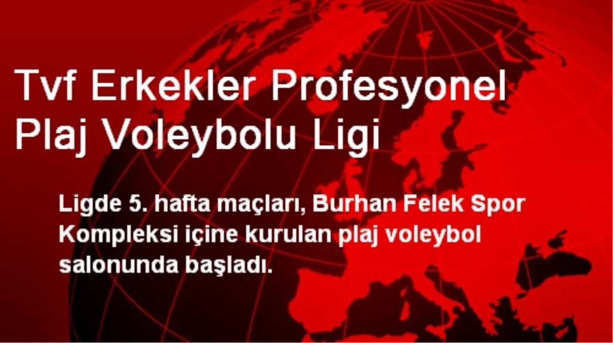 Tvf Erkekler Profesyonel Plaj Voleybolu Ligi