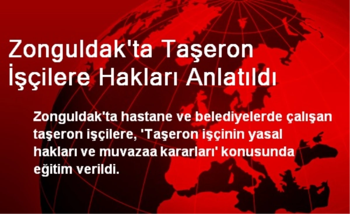 Zonguldak\'ta Taşeron İşçilere Hakları Anlatıldı