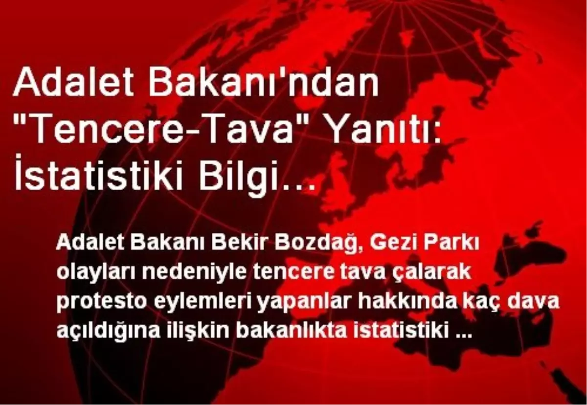 Adalet Bakanı Bozdağ\'dan \'Tencere-Tava\' Yanıtı