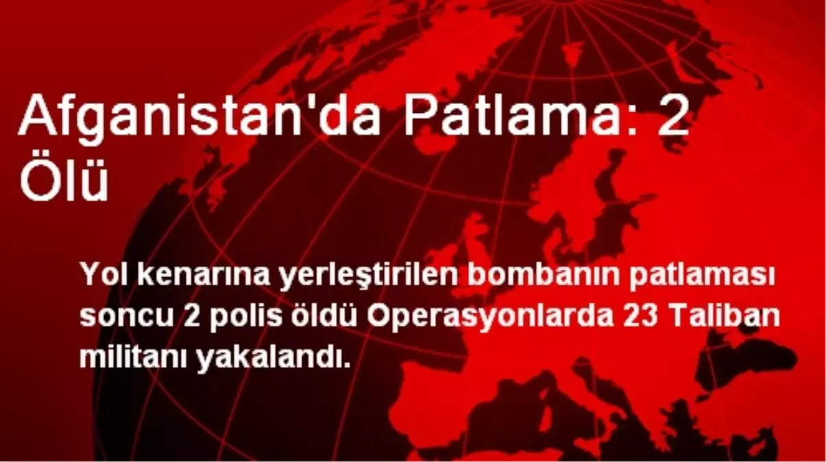 Afganistan\'da Patlama: 2 Ölü