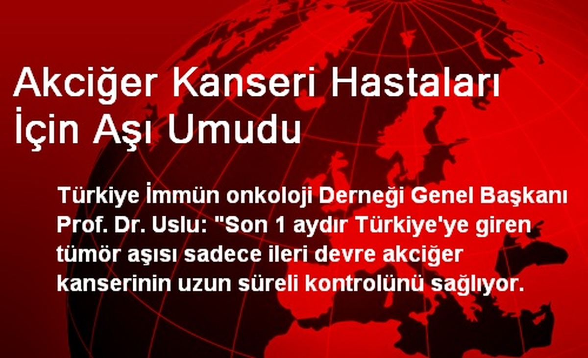 Akciğer Kanseri Hastaları İçin Aşı Umudu