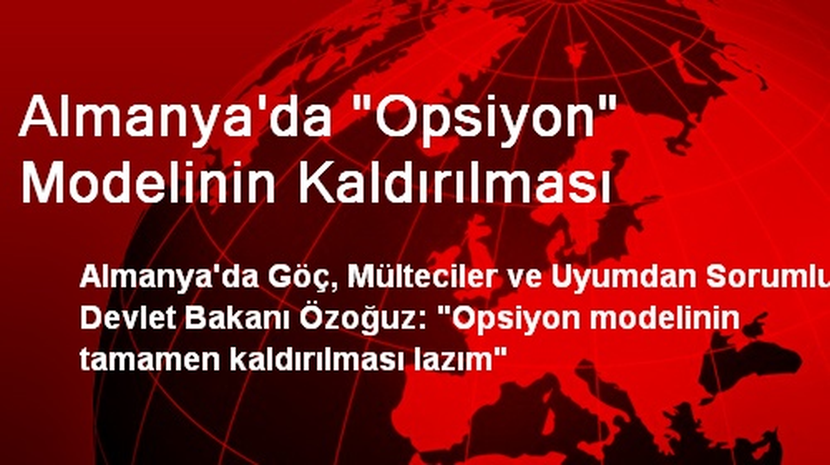 Almanya\'da "Opsiyon" Modelinin Kaldırılması