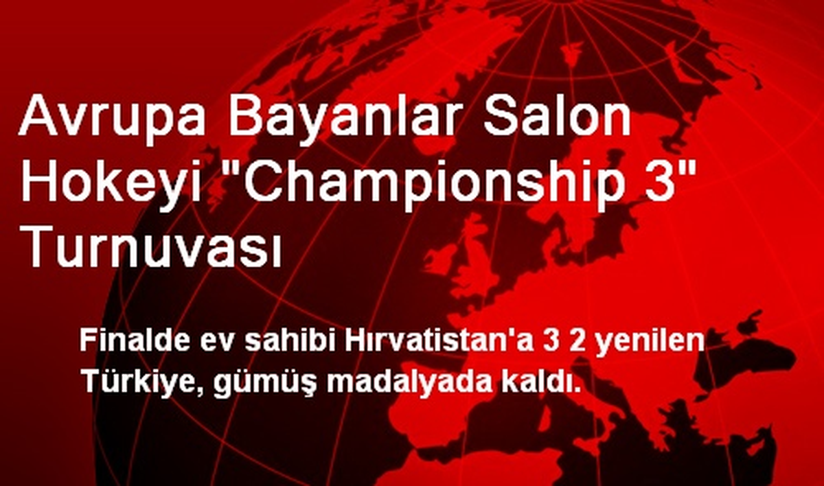 Avrupa Bayanlar Salon Hokeyi "Championship 3" Turnuvası