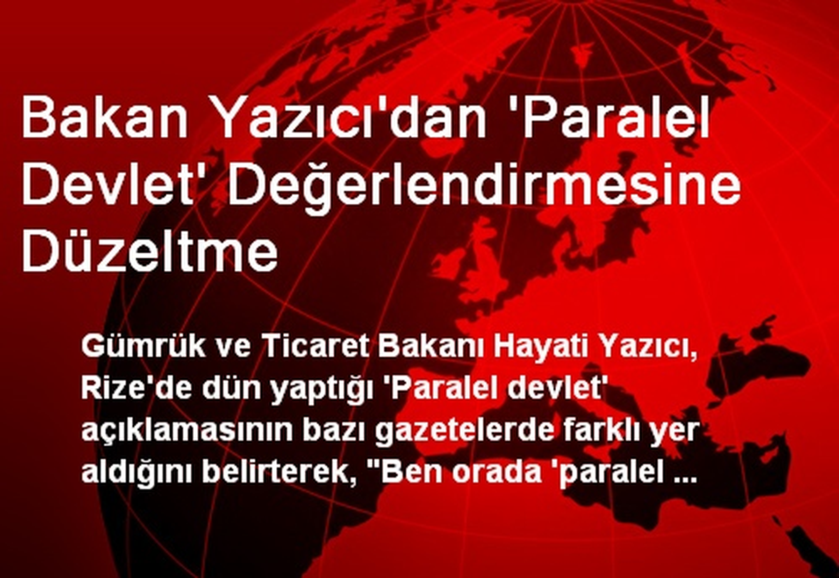 Bakan Yazıcı\'dan \'Paralel Devlet\' Değerlendirmesine Düzeltme