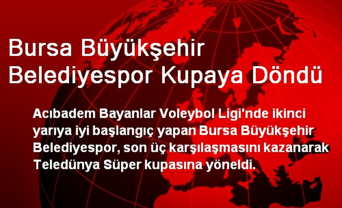 Bursa Büyükşehir Belediyespor Kupaya Döndü