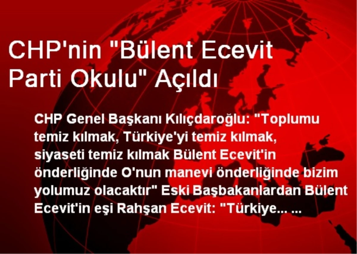 CHP\'nin "Bülent Ecevit Parti Okulu" Açıldı