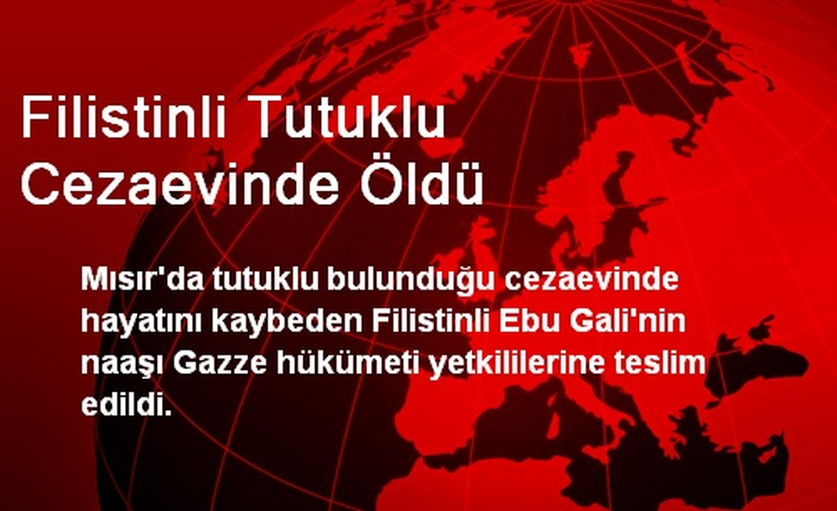 Filistinli Tutuklu Cezaevinde Öldü