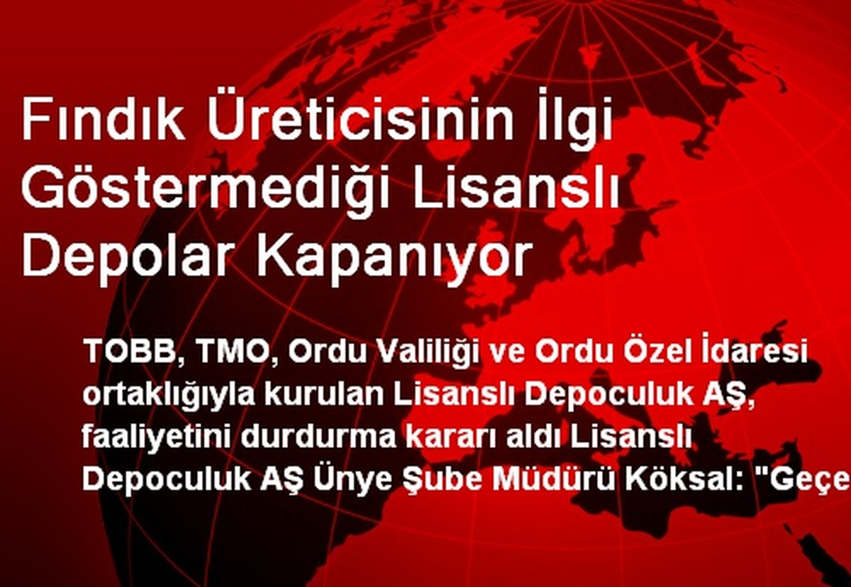 Fındık Üreticisinin İlgi Göstermediği Lisanslı Depolar Kapanıyor