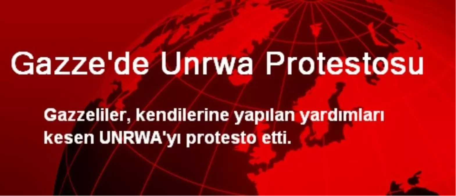 Gazze\'de Unrwa Protestosu