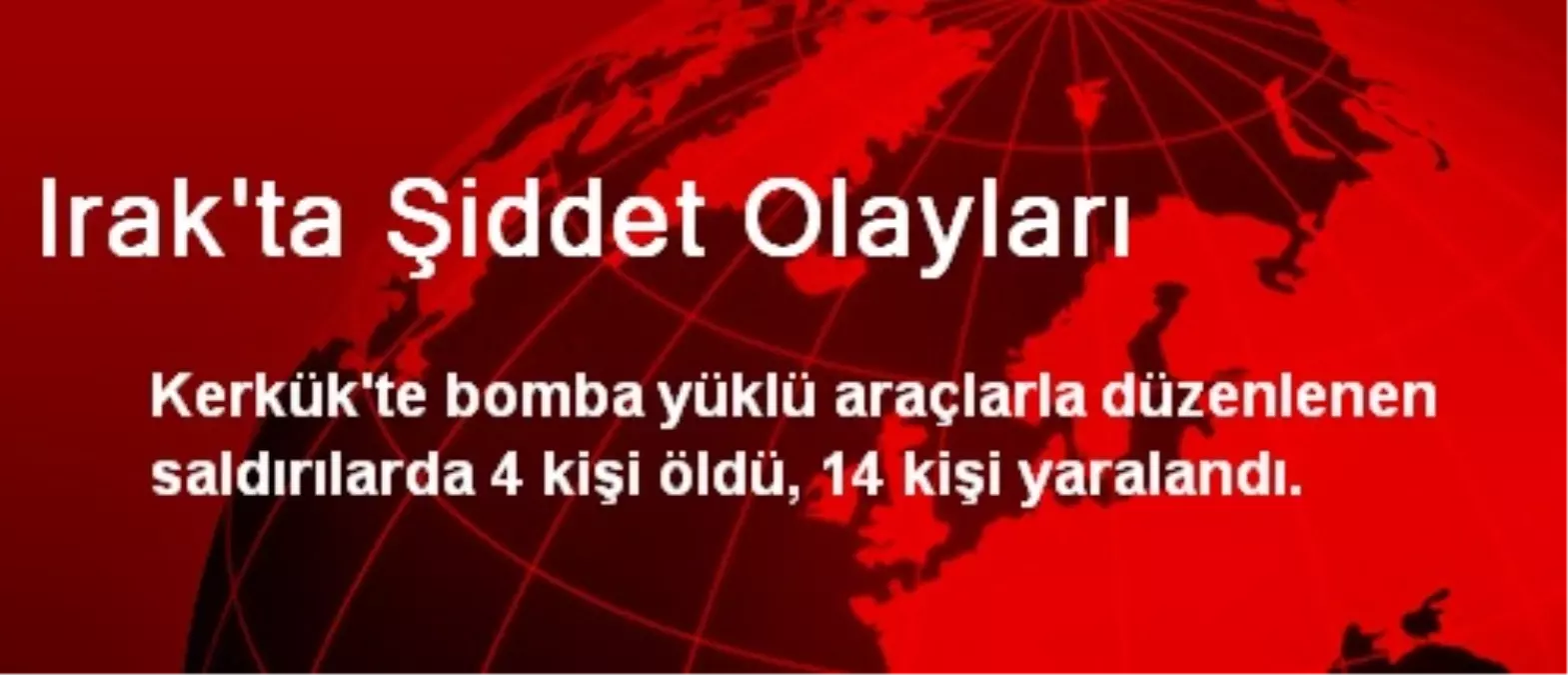 Irak\'ta Şiddet Olayları