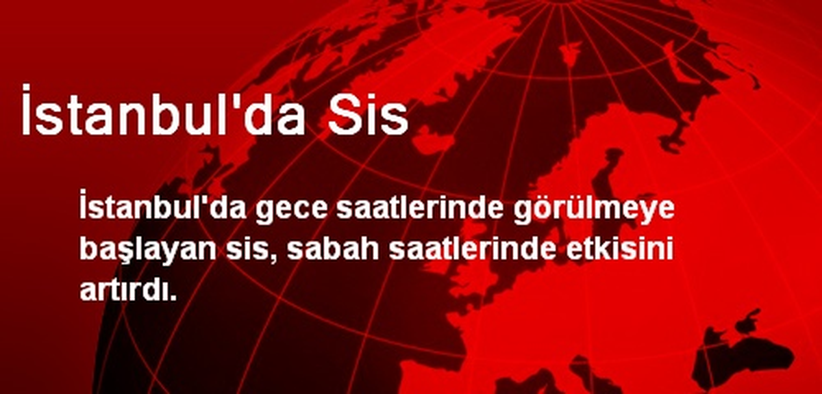 İstanbul\'da Sis
