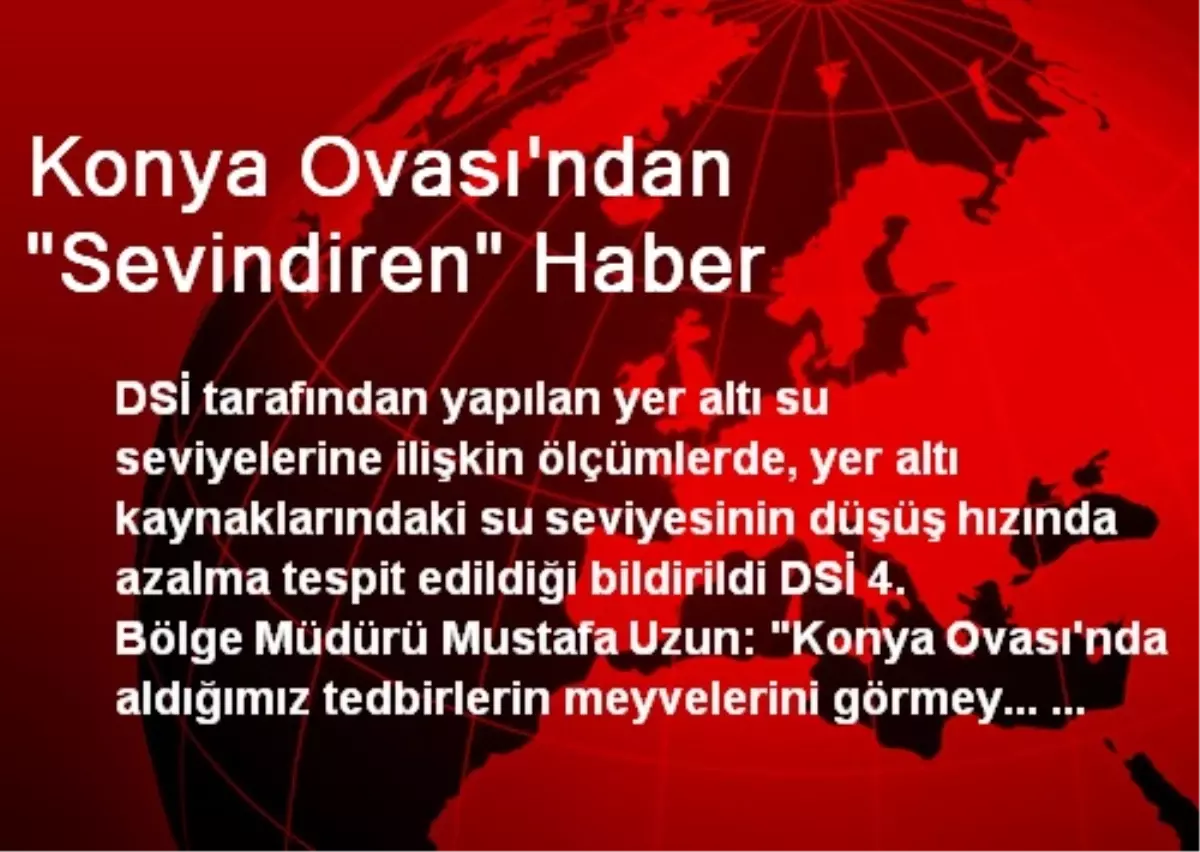 Konya Ovası\'ndan Sevindiren Haber