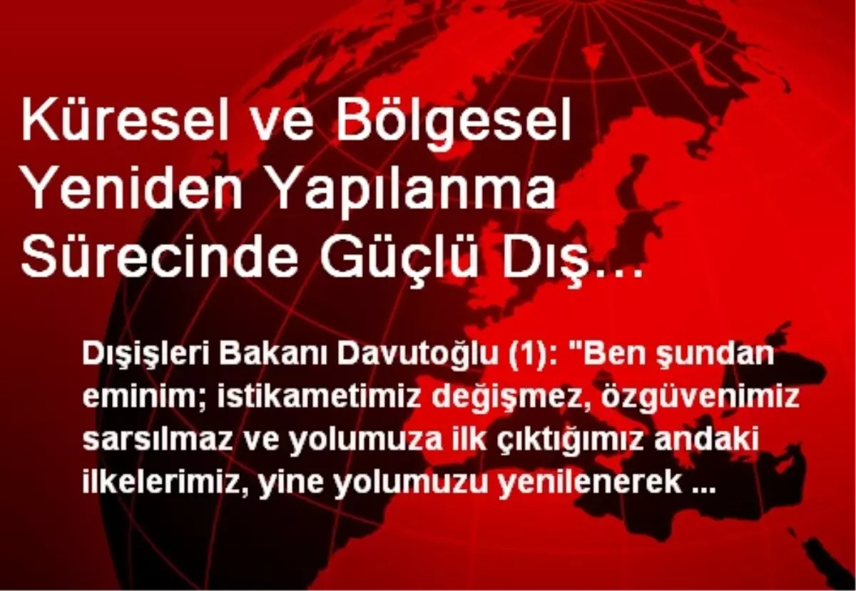 Küresel ve Bölgesel Yeniden Yapılanma Sürecinde Güçlü Dış Politika" Toplantısı