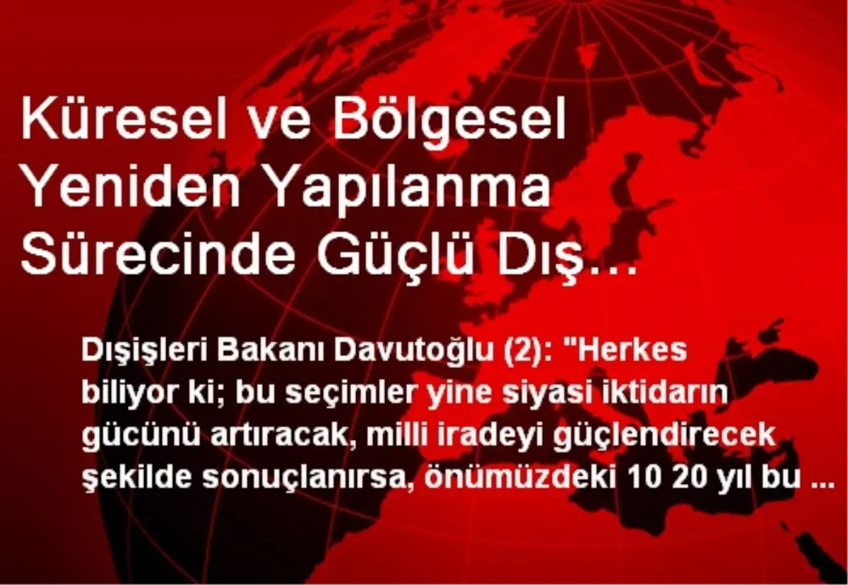 Küresel ve Bölgesel Yeniden Yapılanma Sürecinde Güçlü Dış Politika" Toplantısı