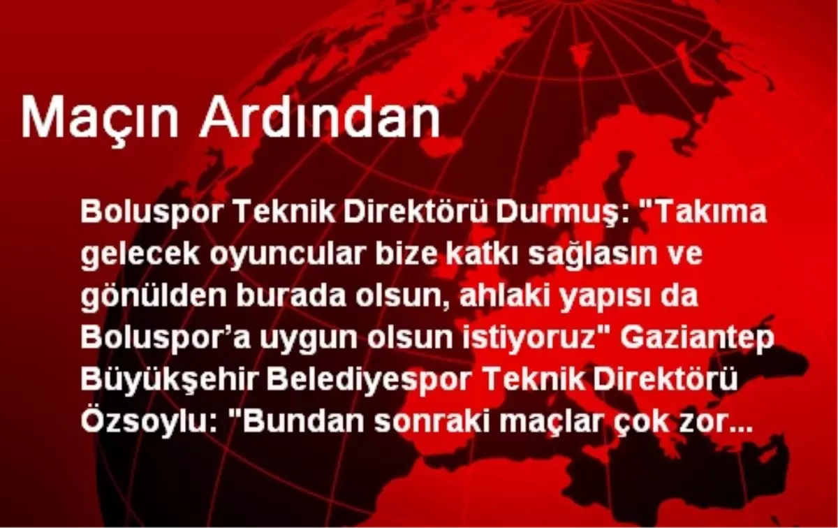 Maçın Ardından