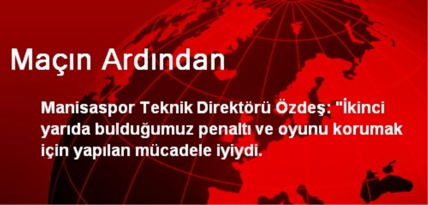 Maçın Ardından