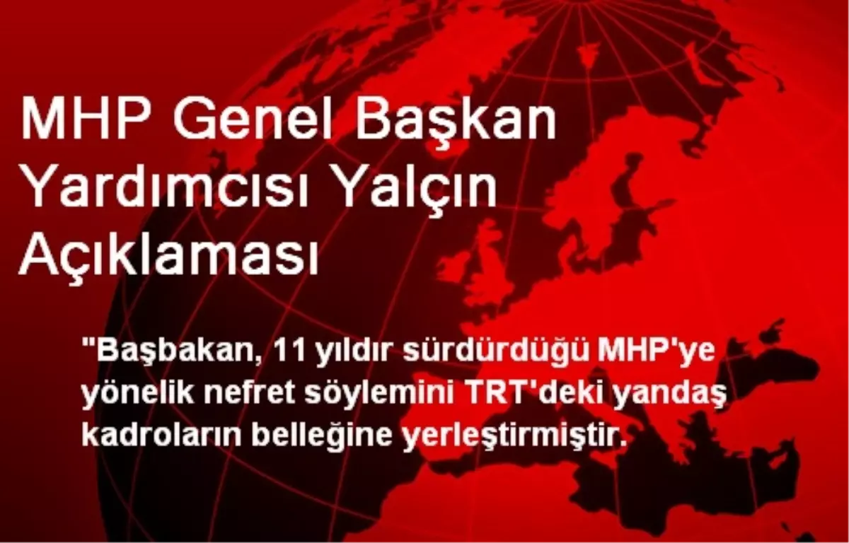 MHP Genel Başkan Yardımcısı Yalçın Açıklaması