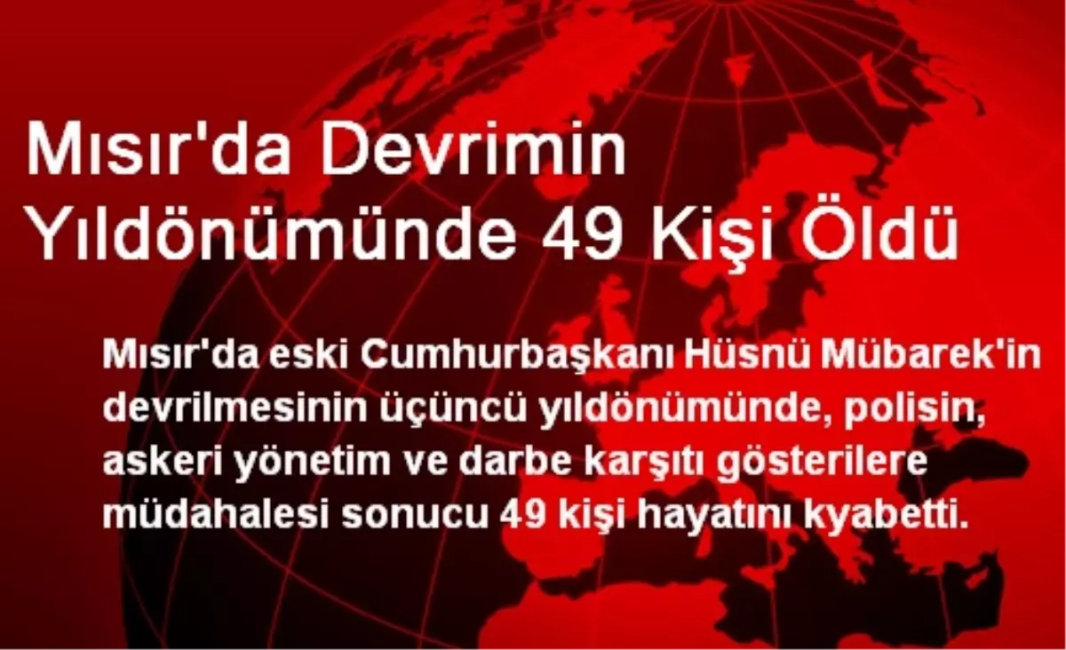 Mısır\'da Devrimin Yıldönümünde 49 Kişi Öldü