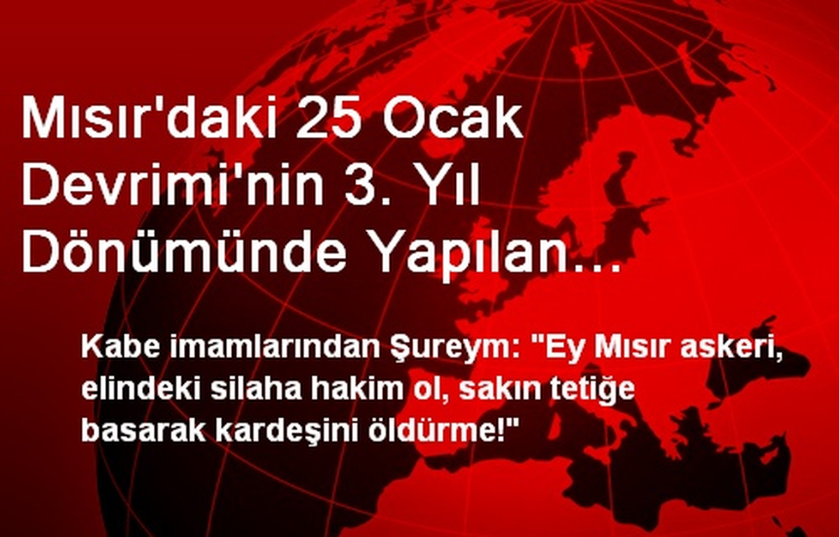 Mısır\'daki 25 Ocak Devrimi\'nin 3. Yıl Dönümünde Yapılan Gösterilere Müdahaleye Tepki