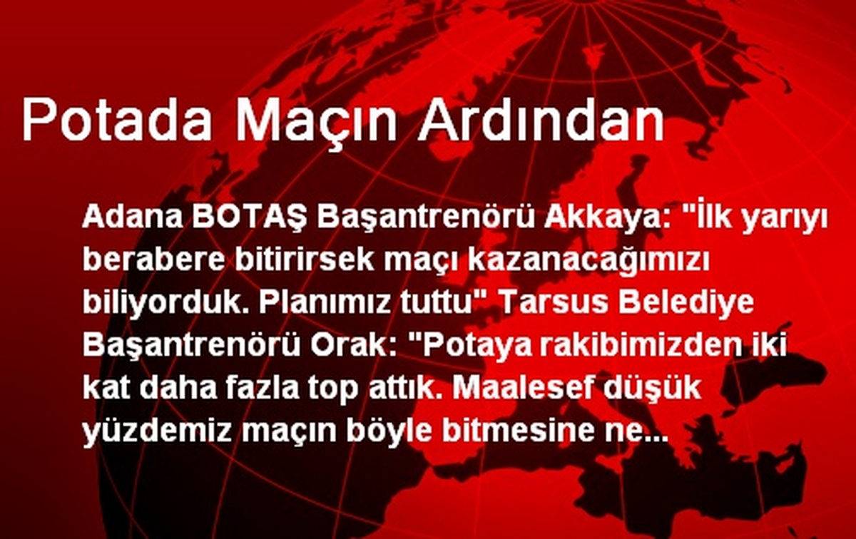Potada Maçın Ardından