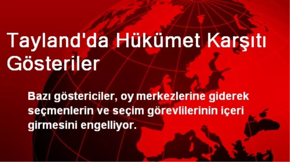 Tayland\'da Hükümet Karşıtı Gösteriler