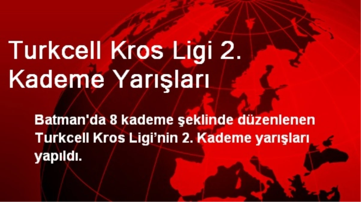 Turkcell Kros Ligi 2. Kademe Yarışları