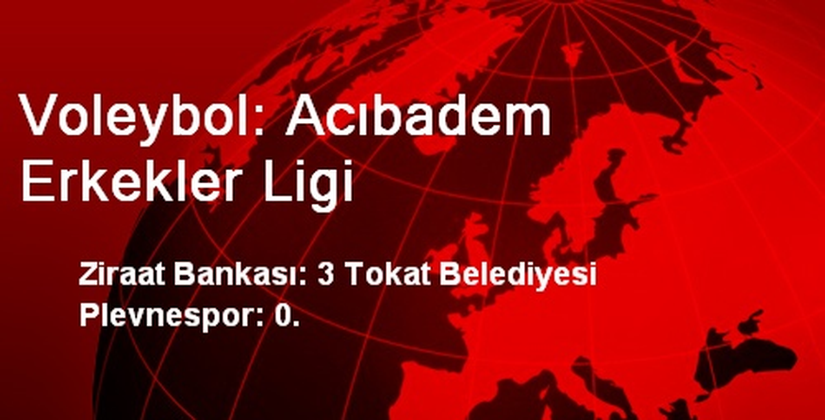 Voleybol: Acıbadem Erkekler Ligi
