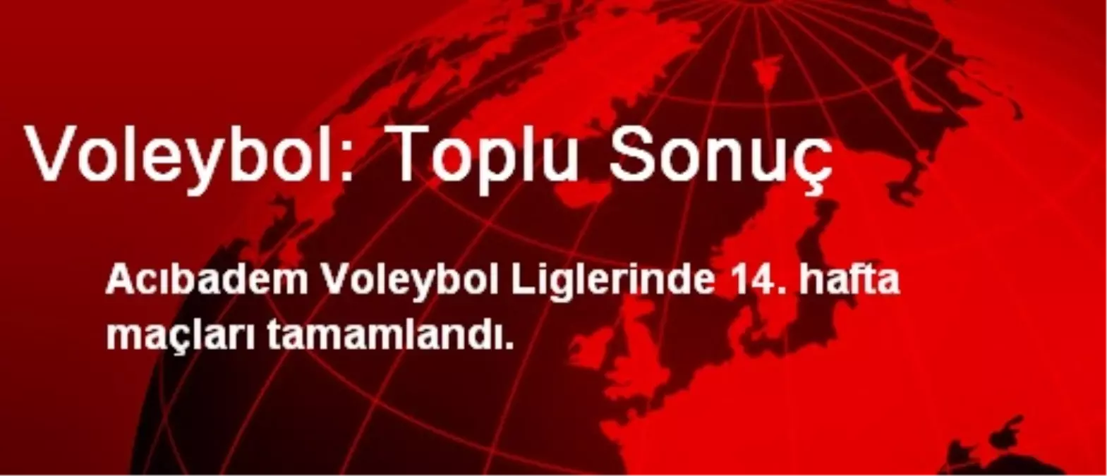 Voleybol: Toplu Sonuç