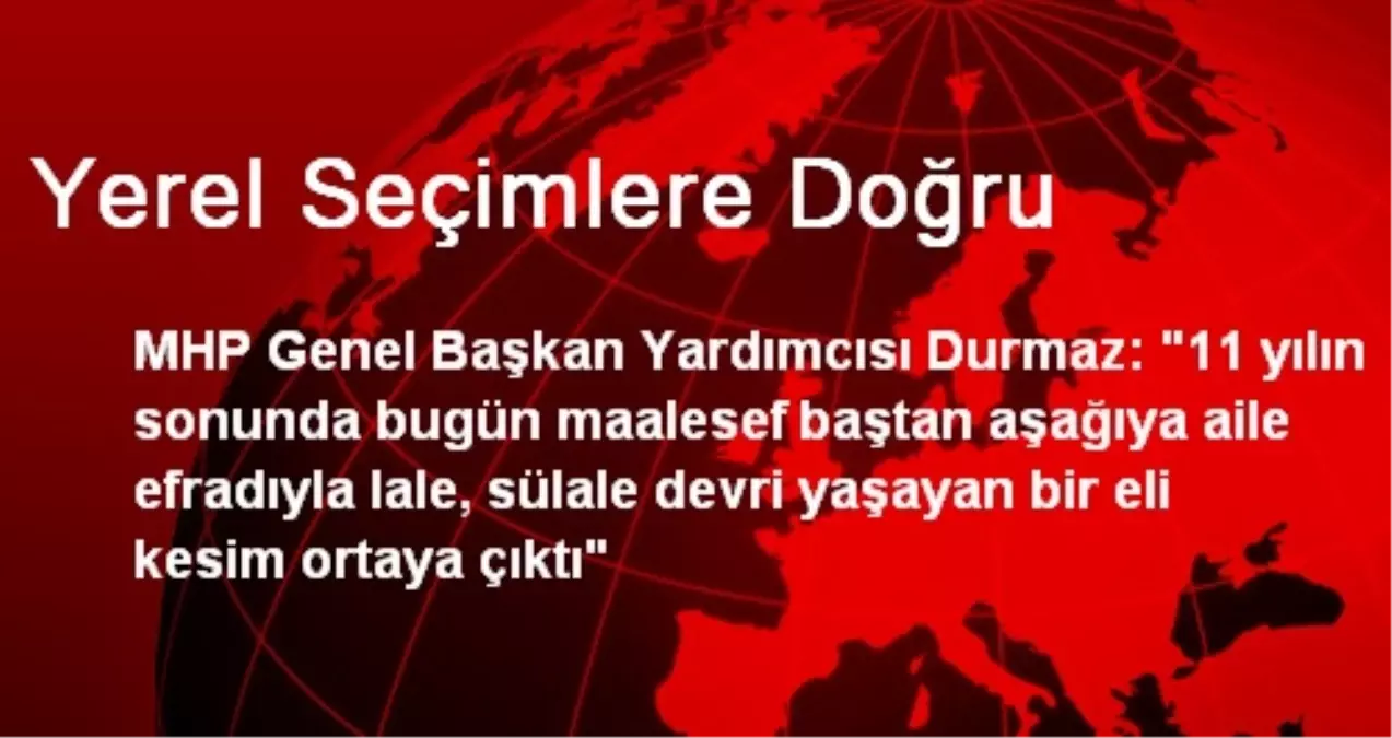 Yerel Seçimlere Doğru