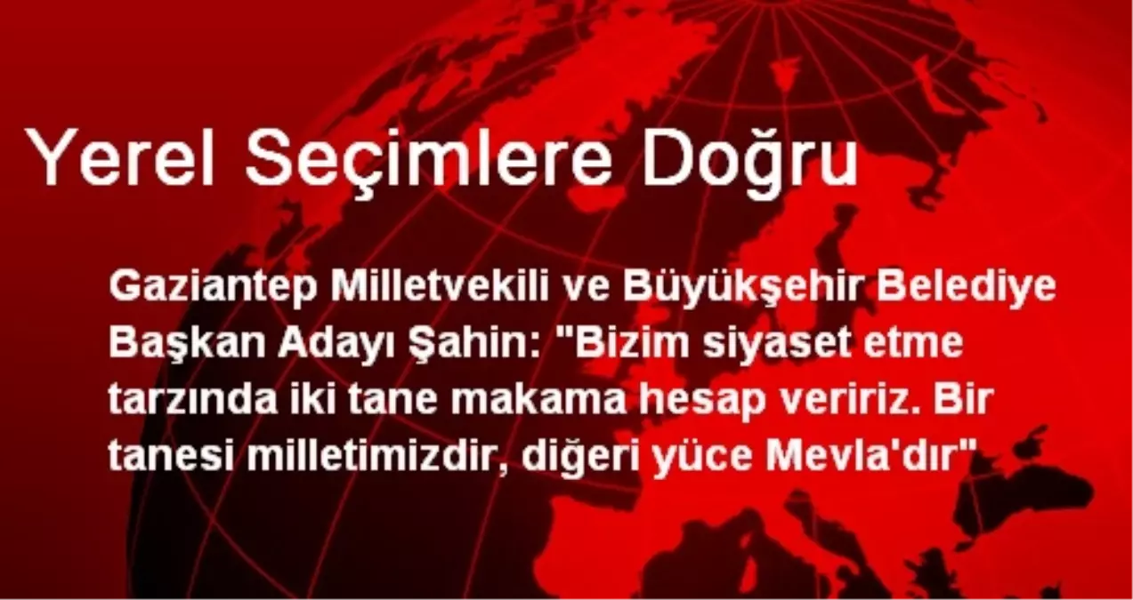 Yerel Seçimlere Doğru